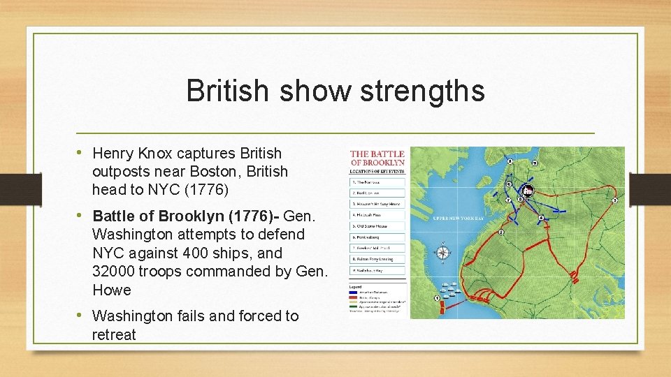 British show strengths • Henry Knox captures British outposts near Boston, British head to