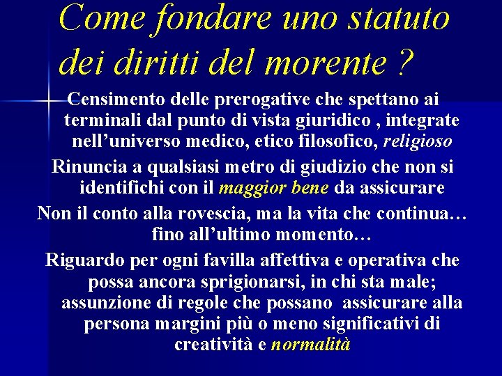 Come fondare uno statuto dei diritti del morente ? Censimento delle prerogative che spettano