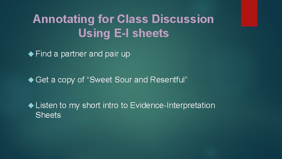 Annotating for Class Discussion Using E-I sheets Find Get a partner and pair up