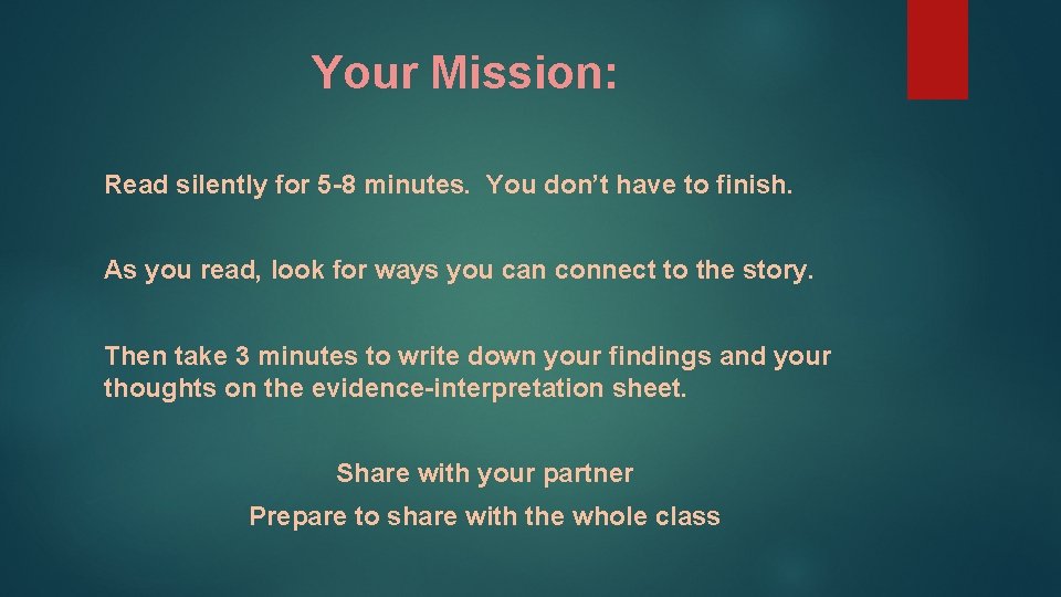 Your Mission: Read silently for 5 -8 minutes. You don’t have to finish. As