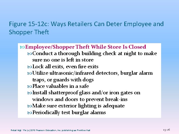 Figure 15 -12 c: Ways Retailers Can Deter Employee and Shopper Theft Employee/Shopper Theft