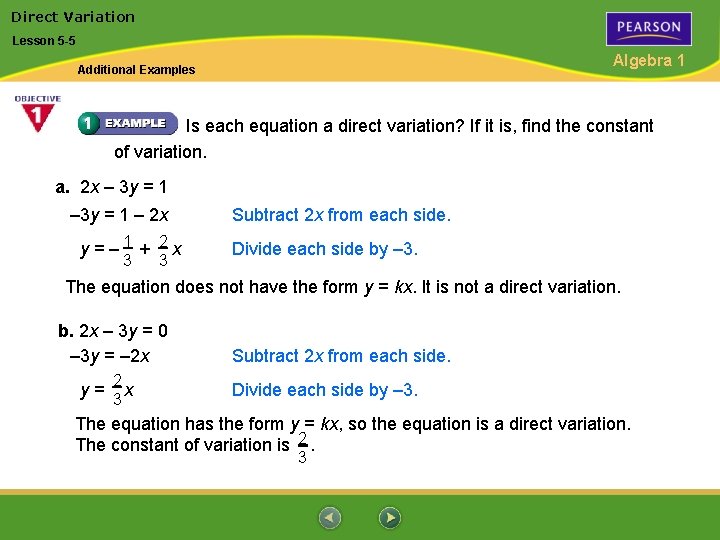Direct Variation Lesson 5 -5 Algebra 1 Additional Examples Is each equation a direct