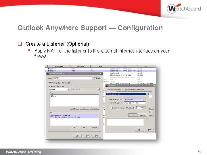 Outlook Anywhere Support — Configuration q Create a Listener (Optional) • Apply NAT for