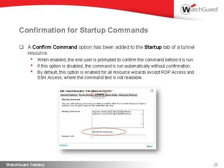 Confirmation for Startup Commands q A Confirm Command option has been added to the