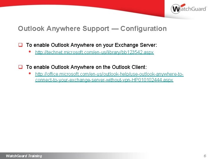 Outlook Anywhere Support — Configuration q To enable Outlook Anywhere on your Exchange Server: