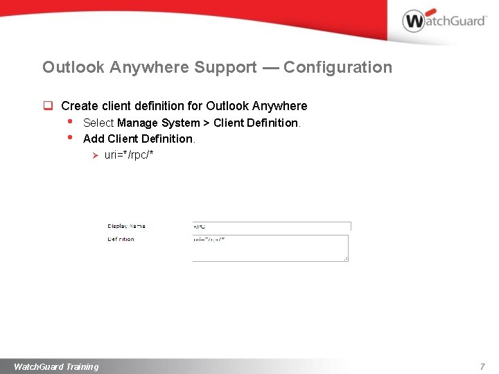 Outlook Anywhere Support — Configuration q Create client definition for Outlook Anywhere • •