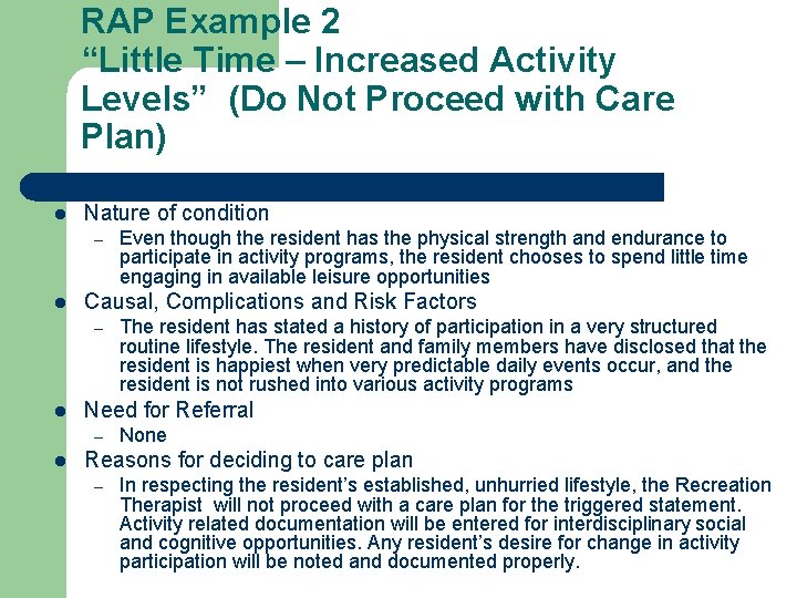 RAP Example 2 “Little Time – Increased Activity Levels” (Do Not Proceed with Care