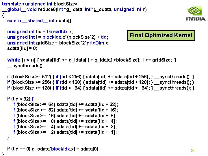 template <unsigned int block. Size> __global__ void reduce 6(int *g_idata, int *g_odata, unsigned int