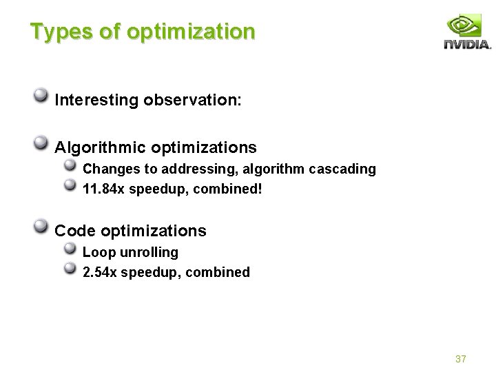 Types of optimization Interesting observation: Algorithmic optimizations Changes to addressing, algorithm cascading 11. 84