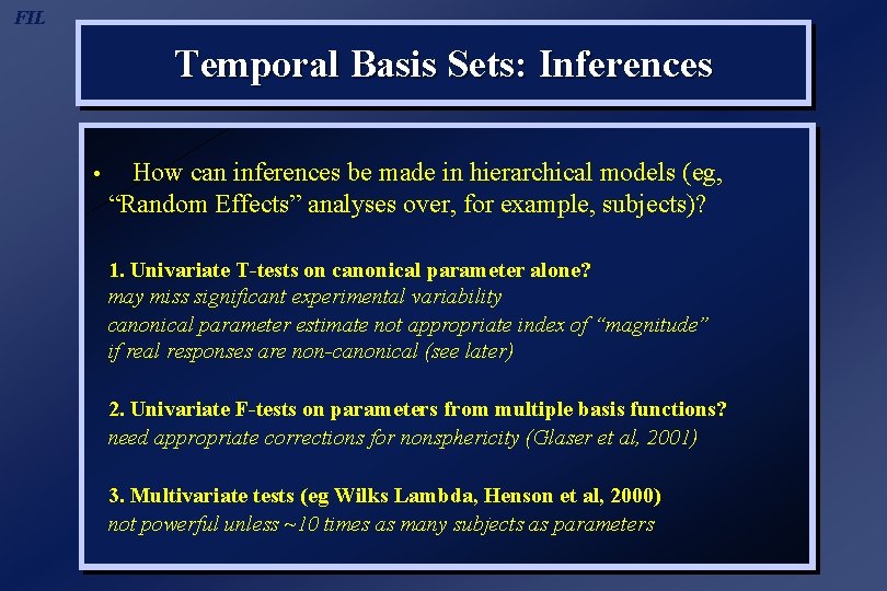 FIL Temporal Basis Sets: Inferences • How can inferences be made in hierarchical models