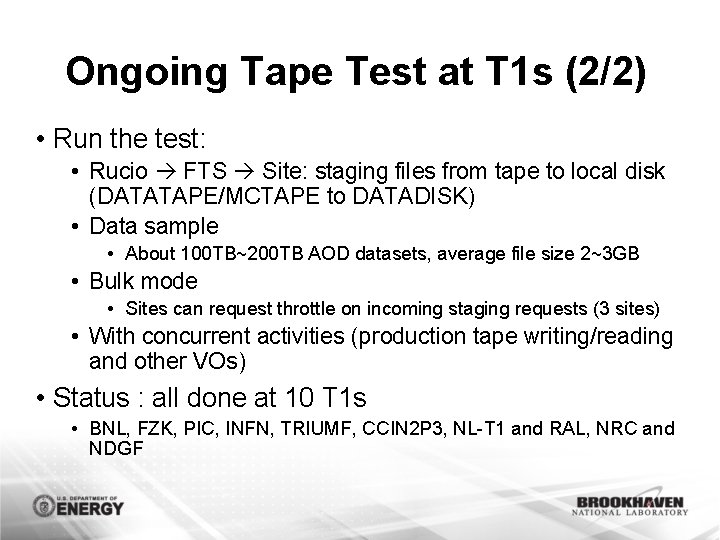 Ongoing Tape Test at T 1 s (2/2) • Run the test: • Rucio