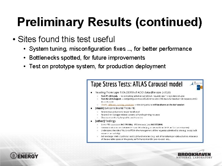 Preliminary Results (continued) • Sites found this test useful • System tuning, misconfiguration fixes