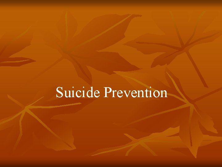 Suicide Prevention 