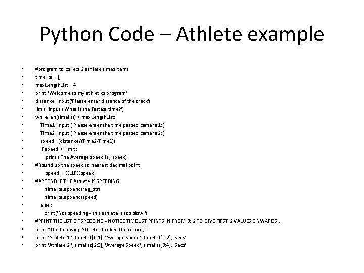 Python Code – Athlete example • • • • • • #program to collect