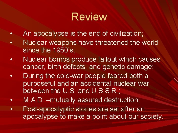 Review • • • An apocalypse is the end of civilization; Nuclear weapons have