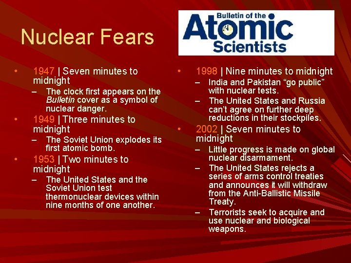 Nuclear Fears • 1947 | Seven minutes to midnight • – India and Pakistan