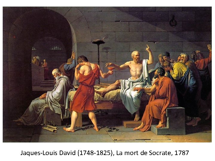 Jaques-Louis David (1748 -1825), La mort de Socrate, 1787 