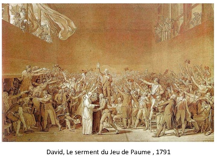 David, Le serment du Jeu de Paume , 1791 