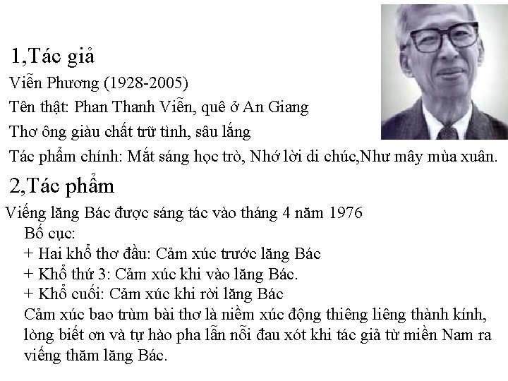 1, Tác giả Viễn Phương (1928 -2005) Tên thật: Phan Thanh Viễn, quê ở