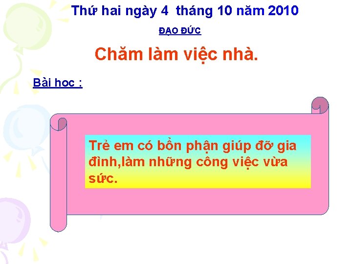 Thứ hai ngày 4 tháng 10 năm 2010 ĐẠO ĐỨC Chăm làm việc nhà.