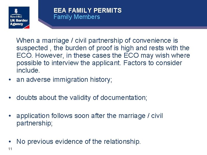 EEA FAMILY PERMITS Family Members When a marriage / civil partnership of convenience is