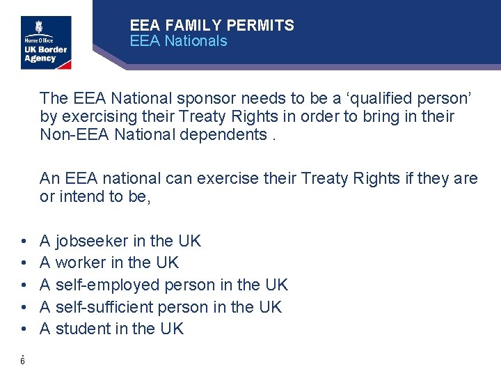 EEA FAMILY PERMITS EEA Nationals The EEA National sponsor needs to be a ‘qualified