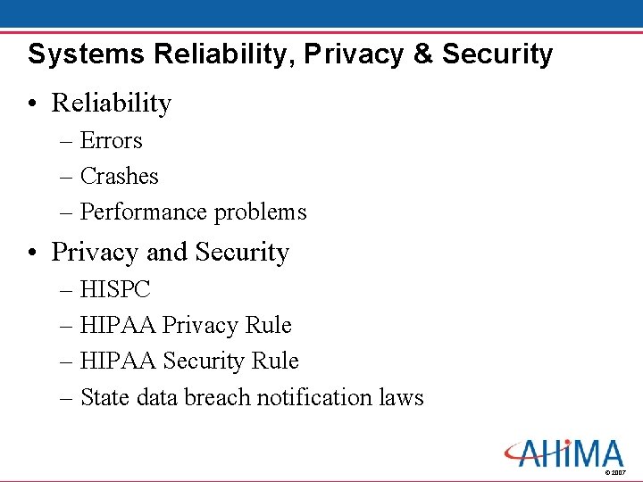 Systems Reliability, Privacy & Security • Reliability – Errors – Crashes – Performance problems