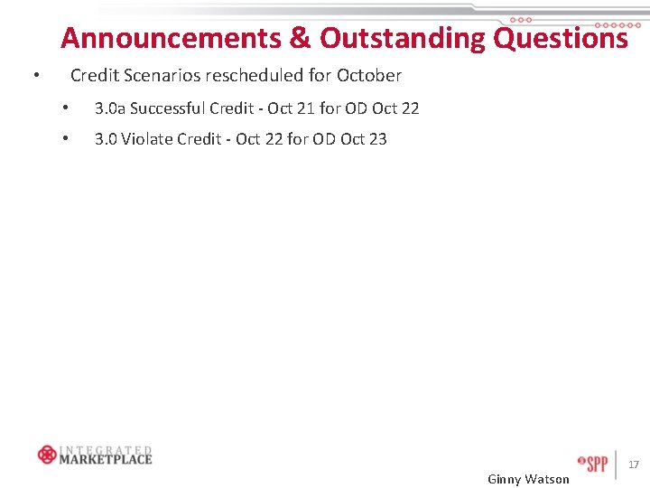 Announcements & Outstanding Questions Credit Scenarios rescheduled for October • • 3. 0 a