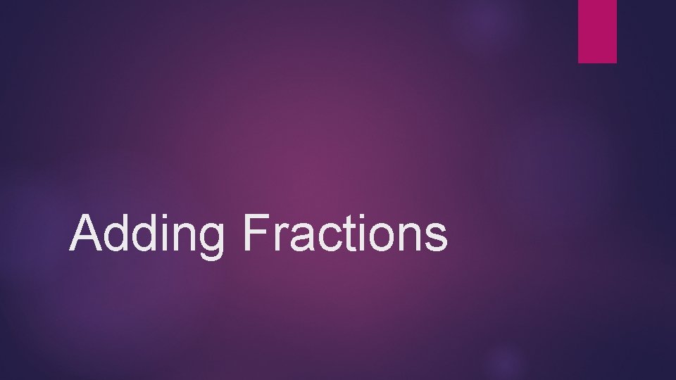 Adding Fractions 