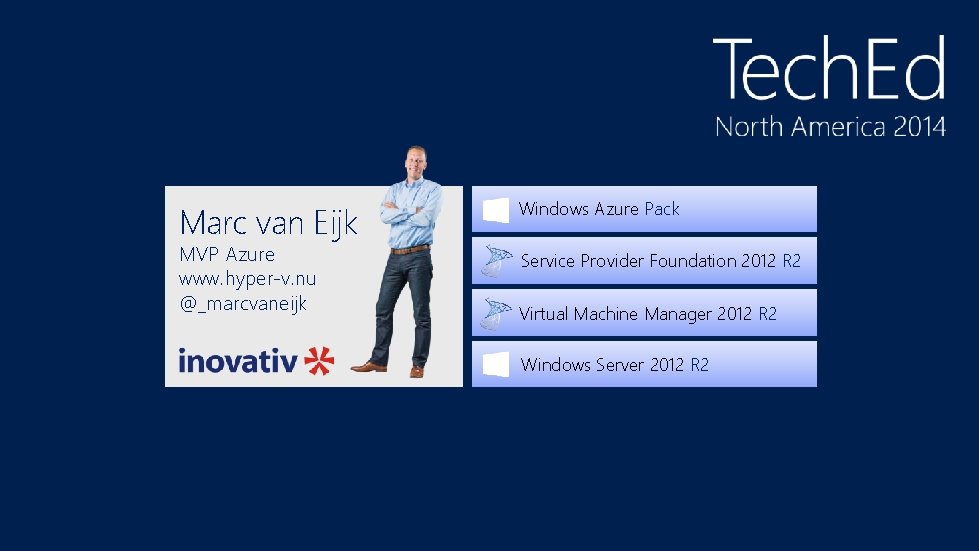 Marc van Eijk MVP Azure www. hyper-v. nu @_marcvaneijk Windows Azure Pack Service Provider