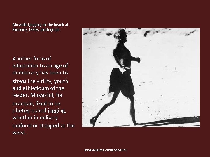 Mussolini jogging on the beach at Riccione, 1930 s, photograph. Another form of adaptation