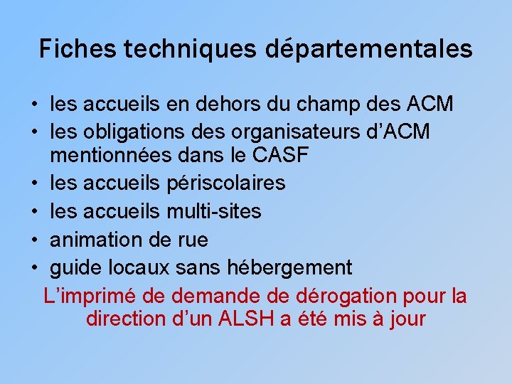 Fiches techniques départementales • les accueils en dehors du champ des ACM • les