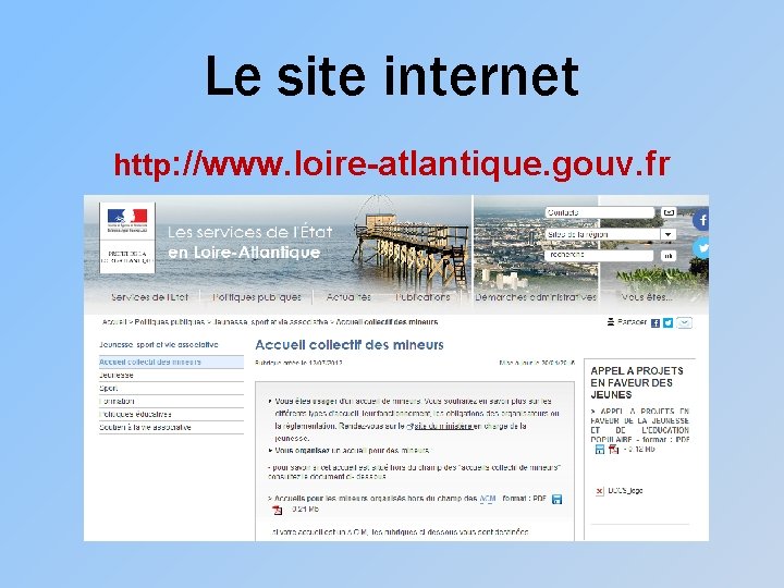 Le site internet http: //www. loire-atlantique. gouv. fr 