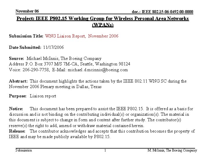 November 06 doc. : IEEE 802. 15 -06 -0492 -00 -0000 Project: IEEE P