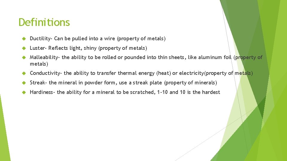 Definitions Ductility- Can be pulled into a wire (property of metals) Luster- Reflects light,