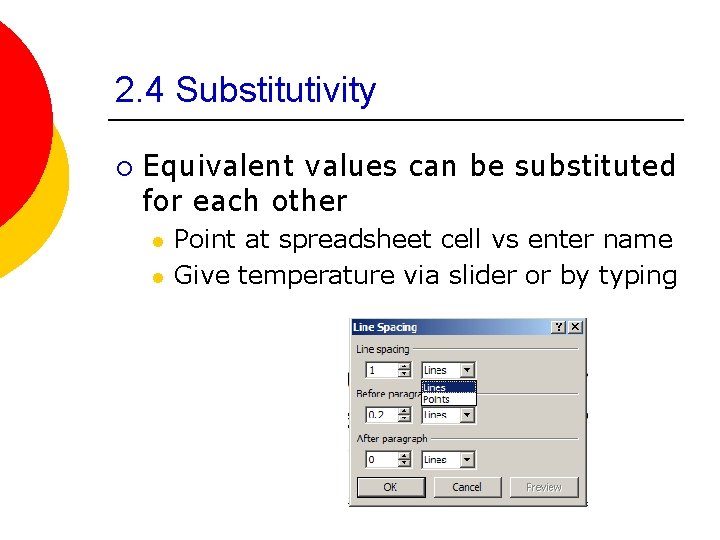 2. 4 Substitutivity ¡ Equivalent values can be substituted for each other l l