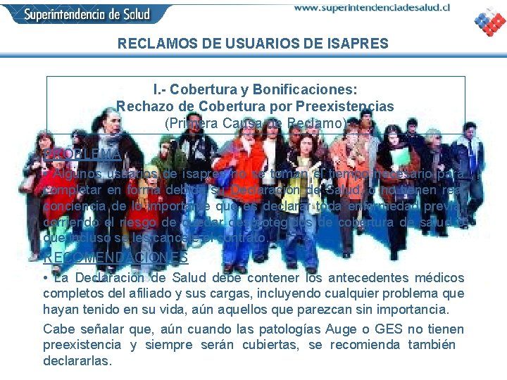 RECLAMOS DE USUARIOS DE ISAPRES I. - Cobertura y Bonificaciones: Rechazo de Cobertura por