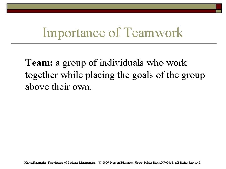 Importance of Teamwork Team: a group of individuals who work together while placing the