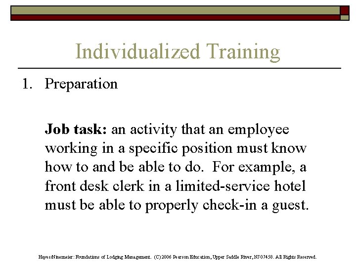 Individualized Training 1. Preparation Job task: an activity that an employee working in a