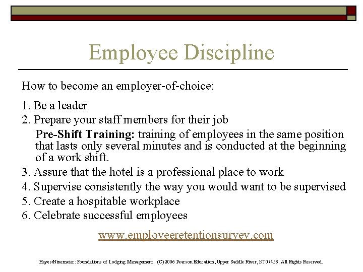 Employee Discipline How to become an employer-of-choice: 1. Be a leader 2. Prepare your