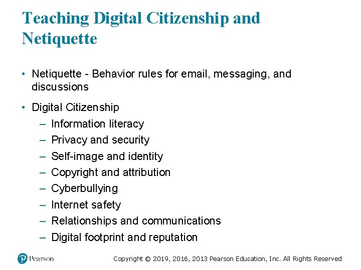 Teaching Digital Citizenship and Netiquette • Netiquette - Behavior rules for email, messaging, and