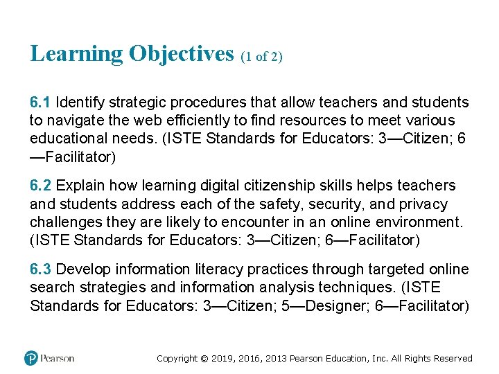 Learning Objectives (1 of 2) 6. 1 Identify strategic procedures that allow teachers and