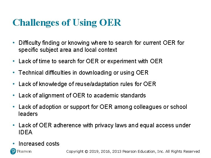 Challenges of Using OER • Difficulty finding or knowing where to search for current