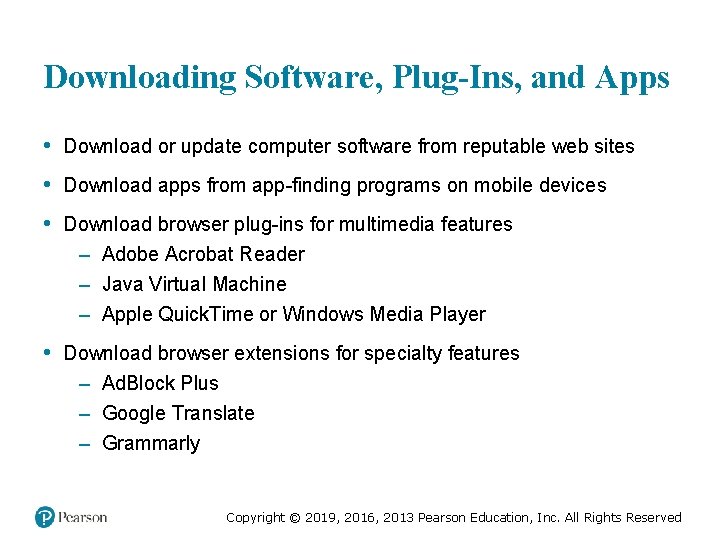 Downloading Software, Plug-Ins, and Apps • Download or update computer software from reputable web