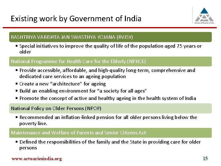 Existing work by Government of India RASHTRIYA VARISHTA JAN SWASTHYA YOJANA (RVJSY) • Special