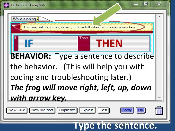 IF THEN BEHAVIOR: Type a sentence to describe the behavior. (This will help you