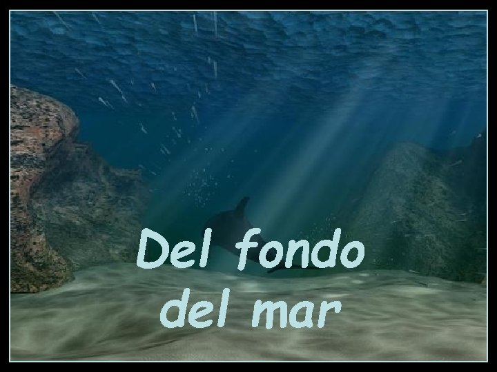 Del fondo del mar 