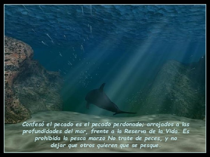 Confesó el pecado es el pecado perdonado; arrojados a las profundidades del mar, frente