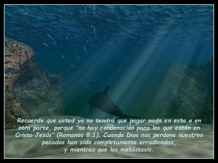 Recuerde que usted ya no tendrá que pagar nada en esta o en otra