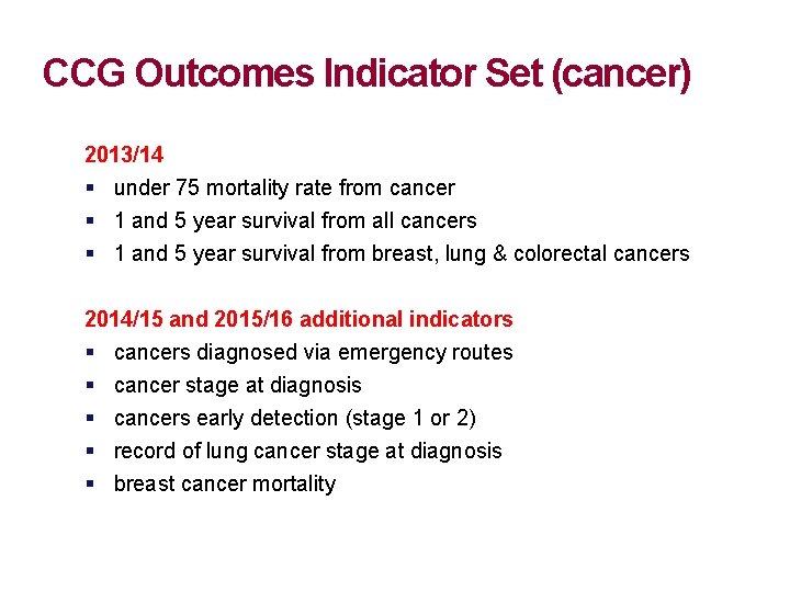 CCG Outcomes Indicator Set (cancer) 2013/14 § under 75 mortality rate from cancer § CCG Outcomes Indicator Set (cancer) 2013/14 § under 75 mortality rate from cancer §